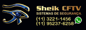 Clique Aqui para entrar na página da empresa SHEIK CFTV SHEIK CFTV